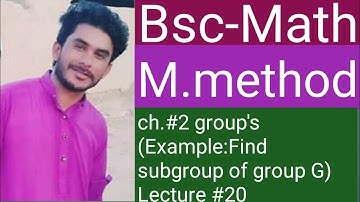 Bsc method|| chapter 2 ||groups||find subgroup of group G||