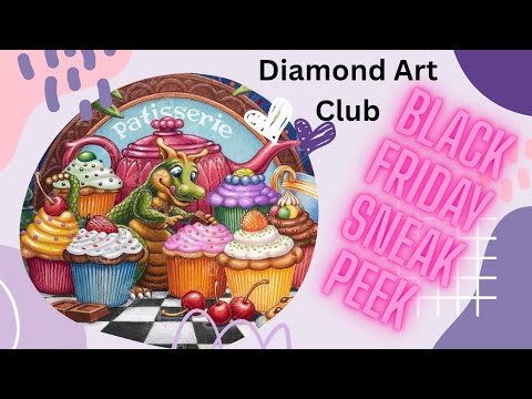 Diamond Art Club BLACK FRIDAY SNEAK PEEK Delicious Delights 
