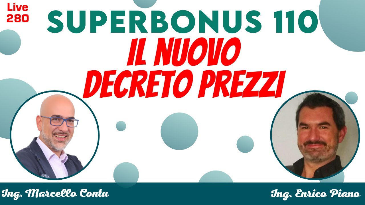 SuperBonus 110 - Il nuovo Decreto Prezzi - Con l’Ing. Enrico Piano - Aperitivo al 110% - N. 280