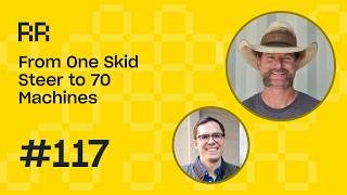 How to Bootstrap a Rental Company From a Single Skid Steer | Rental Roundtable