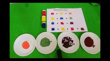 Hương dẫn bé pha màu từ 3 màu cơ bản