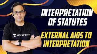 Interpretation of Statutes | External aids to Interpretation