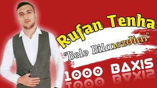 Rufan Tenha Bele Bilmezdim (Qemli Mahni) 2020 Resimi