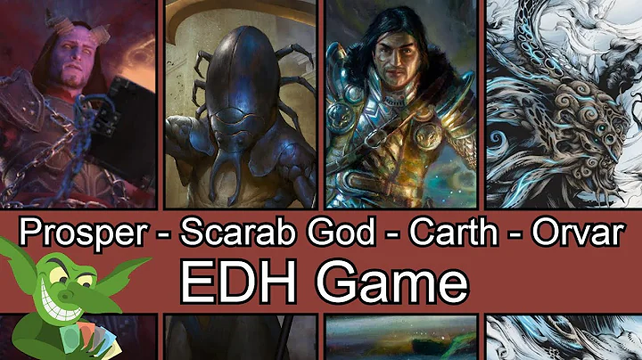 Prosper vs Scarab God vs Carth vs Orvar EDH / CMDR game play for Magic: The Gathering