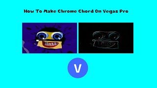How To Make Chrome Chord On Vegas Pro