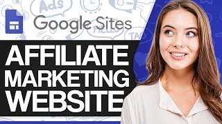 How To Create Google Sites Affiliate Marketing Website 2026 (Step-by-Step)