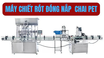 Máy chiết rót đóng nắp tự động chai pet  • Điện máy VITEKO