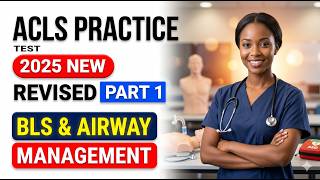 2026 ACLS Practice Test Part 1: Master BLS and Airway Management to Pass Your Exam Fast
