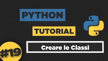 Python Tutorial ITA #19 Creare le Classi