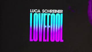 Luca Schreiner - Lovefool (Visualizer)