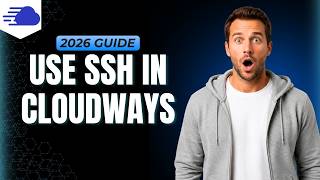 How To Use SSH In Cloudways [Step By Step Guide]