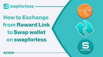 How to Exchange from Reward Link to Swap wallet on swapforless: A Complete Guide