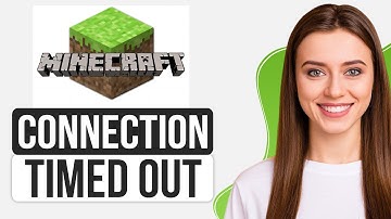 How To Fix Connection Timed Out Minecraft Server (Updated 2024) - Quick FIX