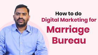 How to do Digital Marketing for Marriage Bureau | Digital Marketing Strategy of Matrimony Website