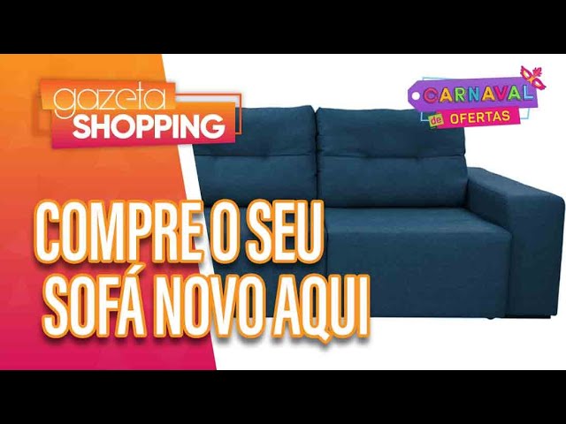 Compre o seu sofá novo aqui I Sofá e Colchões I Gazeta Shopping #carnavaldeofertas Compre o seu sofá novo aqui I Sofá e Colchões I Gazeta Shopping #carnavaldeofertas