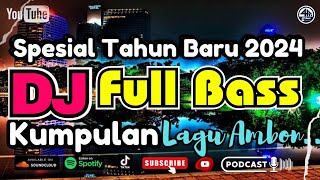 DJ Kumpulan Lagu Ambon Terbaru 2024 - Fresly dan Cleny Nikijuluw - Spesial Tahun Baru 2024