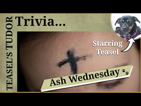 Teasel's Tudor Trivia - Ash Wednesday and Lent