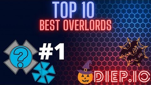 TOP 10 OVERLORDS OF ALL TIME IN DIEP.IO