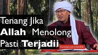 Download lagu Aa Gym Tenang, Jika Allah Menolong Pasti Terjadi 26 juli 2018