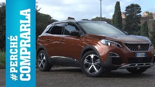 Peugeot 3008 | Perché comprarla... e perché no