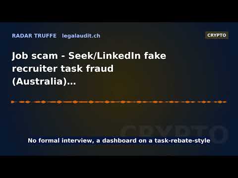 Job scam — Seek/LinkedIn fake recruiter task fraud (Australia)