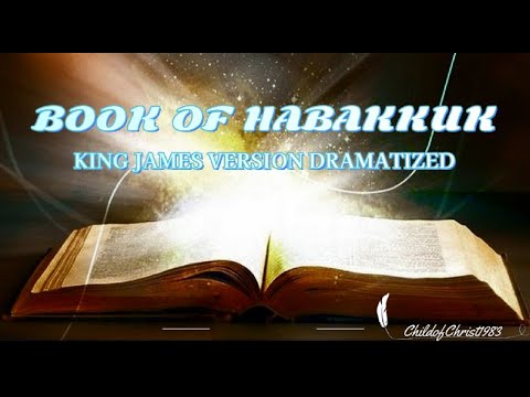 HOLY BIBLE KJV - HABAKKUK - DRAMATIZED - YouTube