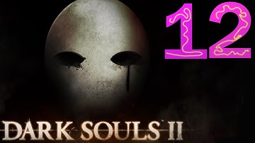 Dark Souls 2 NG+ Expert Walkthrough - 12 - Hyper Extending the Flexile Sentry