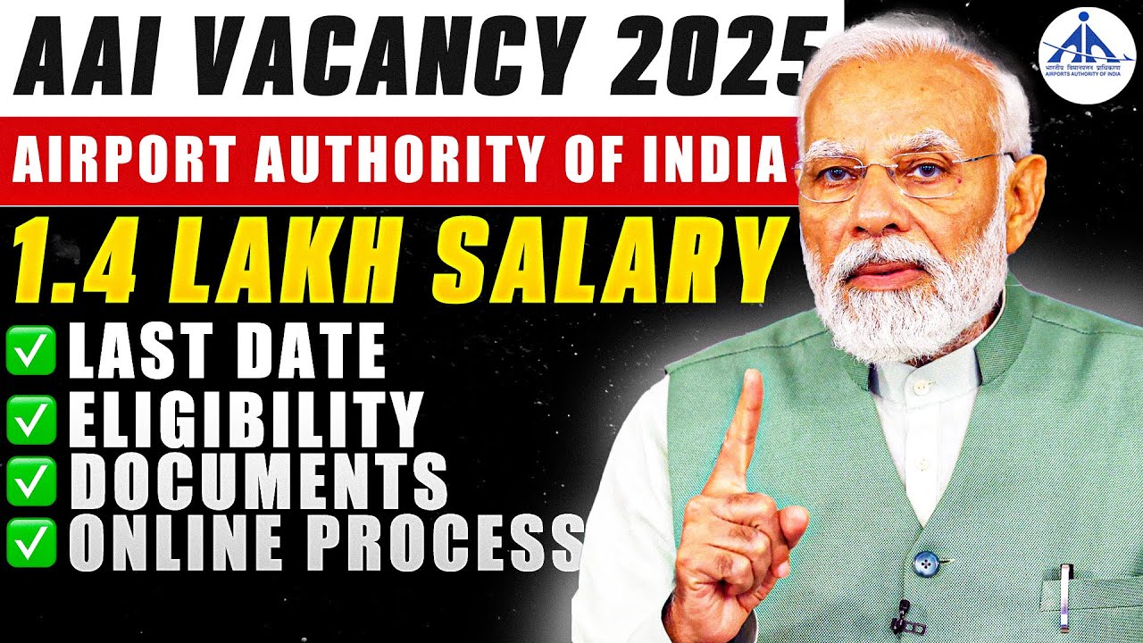 Airport Authority of India Recruitment 2025 | AAI Vacancy Last Date ...