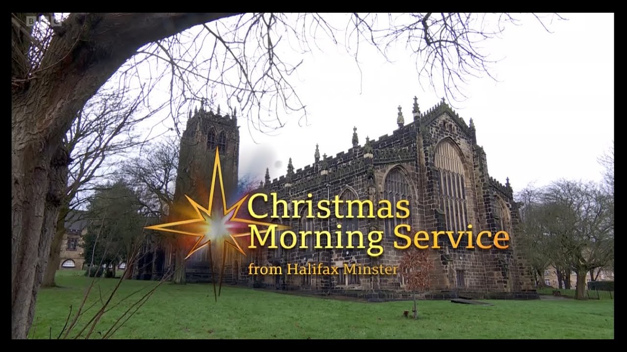Christmas Day Eucharist - BBC 2024 - Halifax Minster