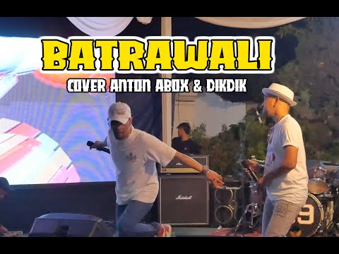 BARTRAWALI COVER ANTON ABOX DIKDIK