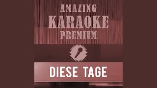 Diese Tage (Ich liebe diese Tage) (Premium Karaoke Version) (Originally Performed By Kris &...