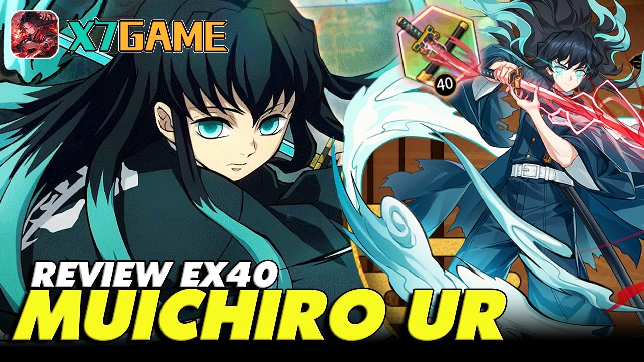 Review Sức Mạnh MUICHORO • UR EX40 – Điểm Mạnh, Điểm Yếu & Có Nên Build?║Demon Slayer #X7GAM