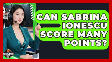 Can Sabrina Ionescu Score Many Points? | Basketball Stats Central News