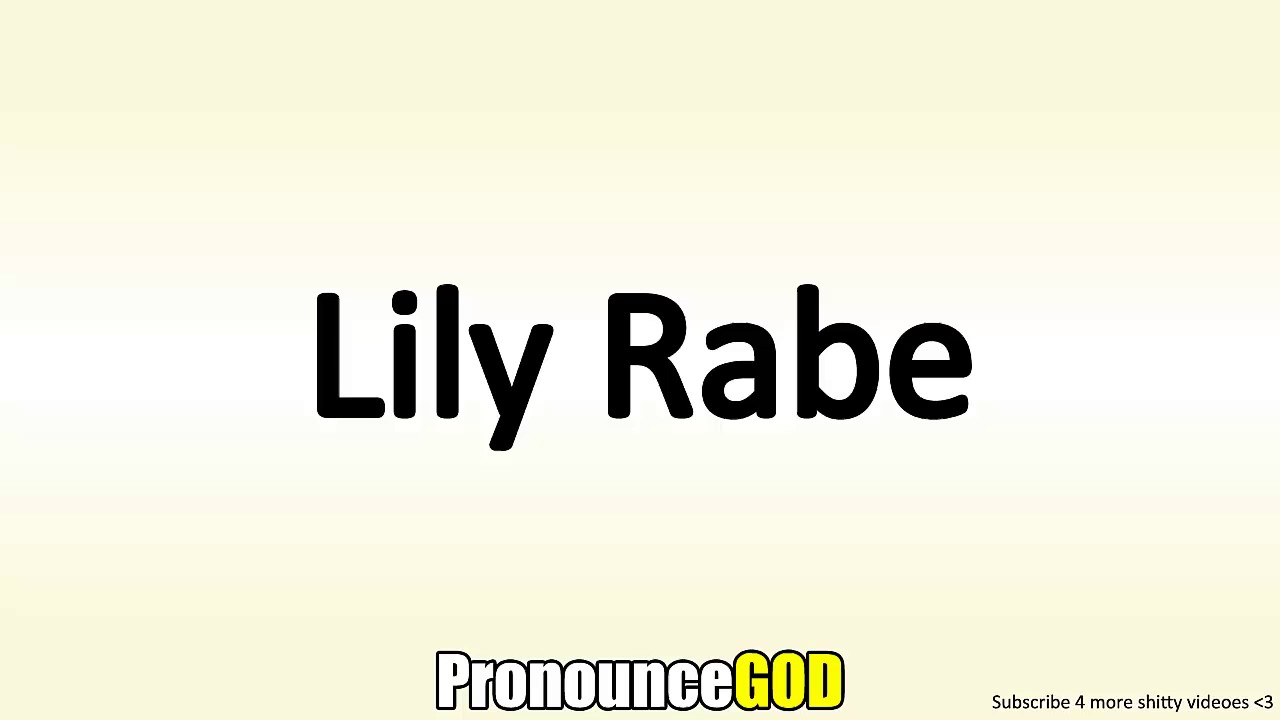 How To Pronounce Lily Rabe