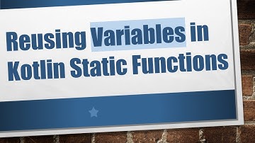 Reusing Variables in Kotlin Static Functions