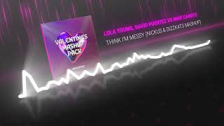 Think I'm Messy (Nickus & DIZZKATS Mashup)