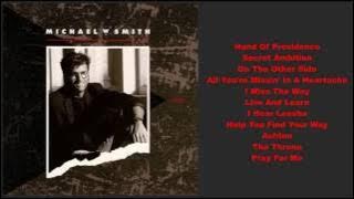 Michael W. Smith --  I 2 eye (Full Album)