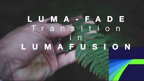 LumaFade in LumaFusion 2/2- How To Tutorial
