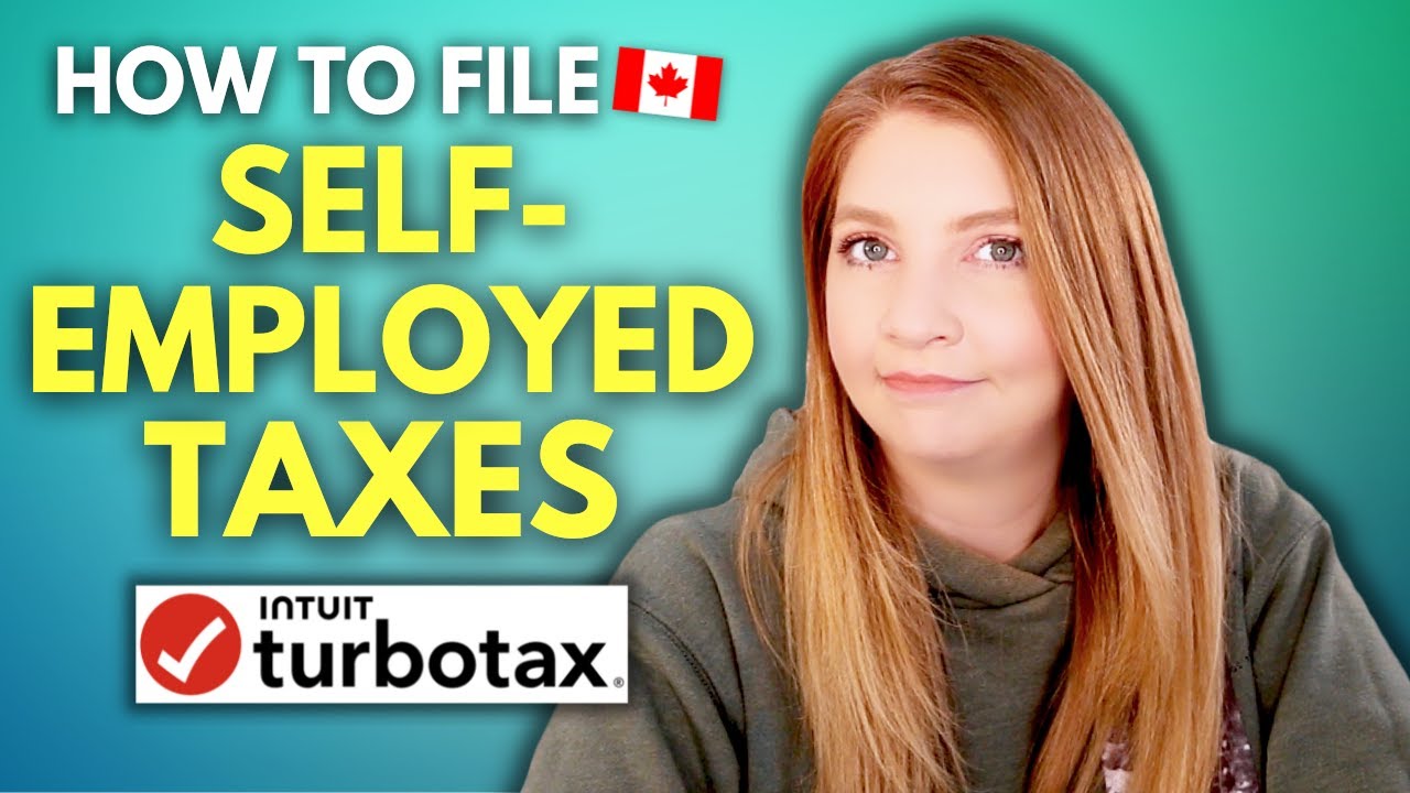 How to File Taxes in Canada TurboTax SelfEmployed Tutorial YouTube