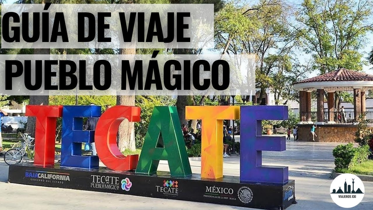 Que visitar en TECATE Baja California. PUEBLO MÁGICO. Turismo, Que hacer, A donde ir, Guía de