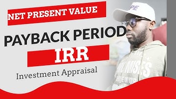 Net Present Value (NPV)|IRR | Payback Period |ACCA|ICAG|CIMA|CFA|CPA - Nhyira Premium