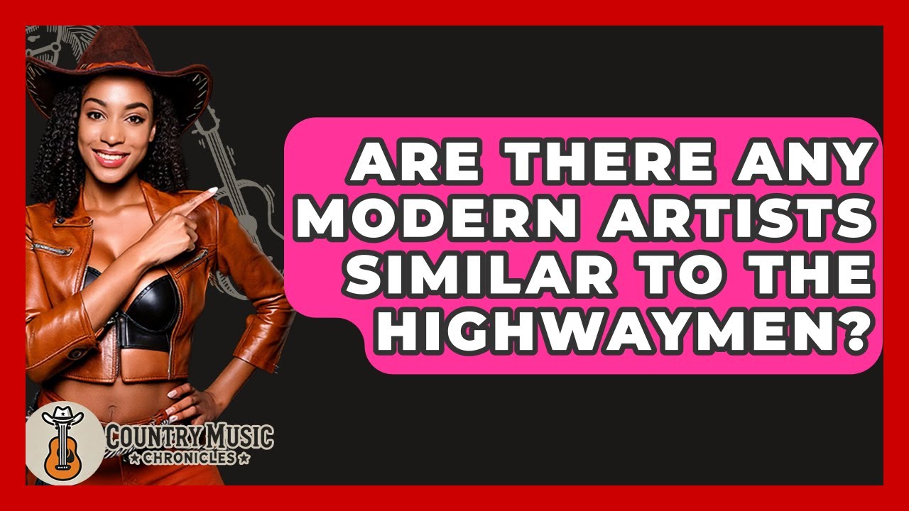 Are There Any Modern Artists Similar To The Highwaymen? - Country Music Chronicles