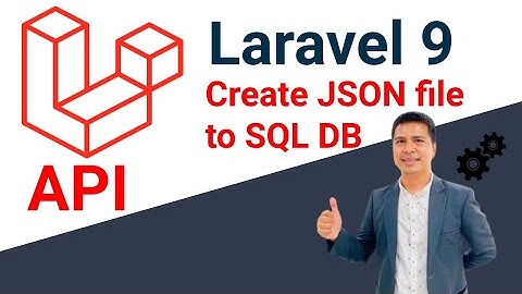 Laravel 9 API Create JSON file to SQL [PLABSTUDIO]