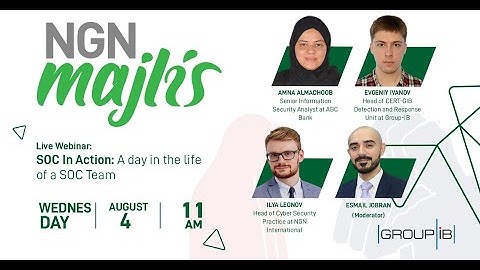 NGN Majlis: SOC In Action: A day in the life of a SOC Team