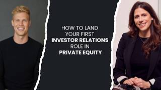 How to Break Into Private Equity Investor Relations