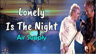 Lonely Is The Night  -  Air Supply  (Lirik Lagu   Terjemahan Indonesia)