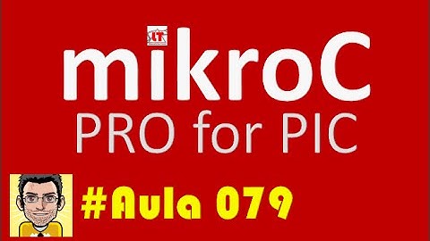 Tutorial de programação em Microcontroladores Pic MikroC PRO_079 PROTOCOLO RS232 PARTE 2