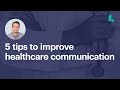 5 tips to improve healthcare communication