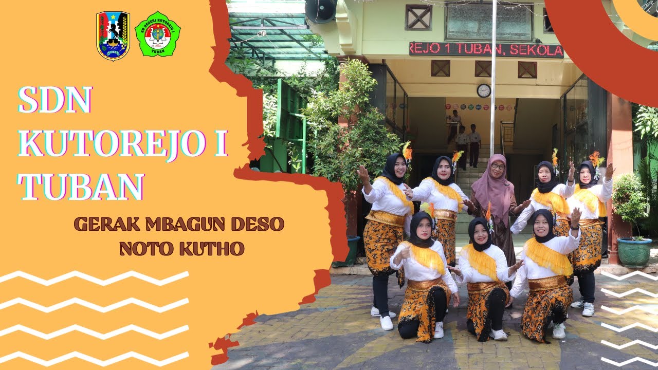 GERAK MBANGUN DESO NOTO KUTHO Oleh SDN KUTOREJO I TUBAN