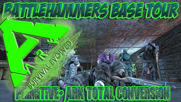 Primitive+ ARK Total Conversion | BATTLEHAMMERS Base Tour | Gameplay | S6E7